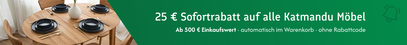25 € Rabatt auf alle Katmandu Massivholzmöbel